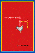 Last Chicken in America: A Novel in Stories