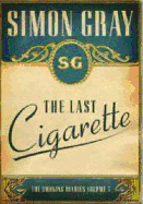 Last Cigarette (the Smoking Diaries Volume 3)