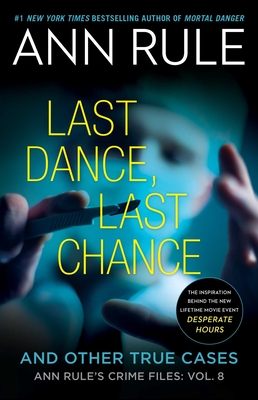 Last Dance, Last Chance - Rule, Ann