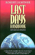 Last Days Handbook: Revised and Updated - Lightner, Robert P, Dr.