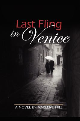 Last Fling in Venice - Hill, Marlene