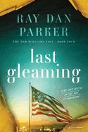 Last Gleaming: Love and Death in the Age of Pandemic