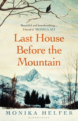 Last House Before the Mountain - Helfer, Monika, and Davidson, Gillian (Translated by)