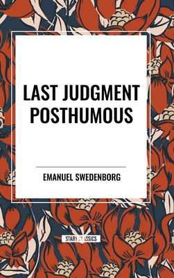 Last Judgment Posthumous - Swedenborg, Emanuel, and Whitehead, John (Translated by)