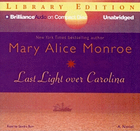 Last Light Over Carolina - Monroe, Mary Alice, and Burr, Sandra (Read by)