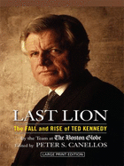 Last Lion: The Fall and Rise of Ted Kennedy