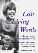 Last Living Words: The Ingeborg Bachmann Reader