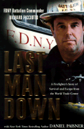 Last Man Down: A New York City Fire Chief and the Collapse of the World - Picciotto, Richard, and Palsner, Daniel, and Paisner, Daniel