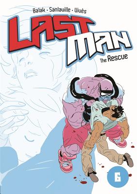 Last Man: The Rescue - Vivs, Bastien, and Sanlaville, Michal, and Balak