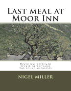 Last meal at Moor Inn: Death was presumed Secret of the roof The young witnesses