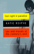 Last Night in Paradise: Sex and Morals at the Century's End