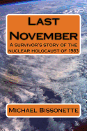 Last November: A Survivor's Story of the Nuclear Holocaust of 1983