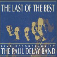 Last of the Best - The Paul Delay Band