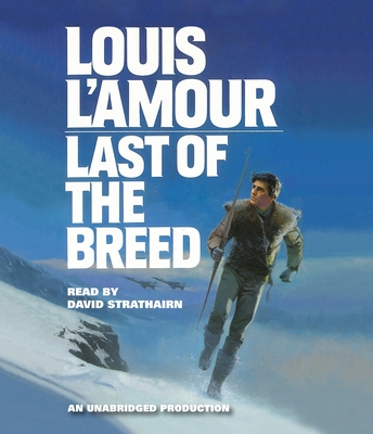 Last of the Breed - L'Amour, Louis, and Strathairn, David (Read by)