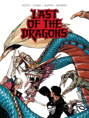 Last of the Dragons - Potts, Carl, and O'Neil, Dennis (Text by)