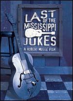 Last of the Mississippi Jukes - Robert Mugge
