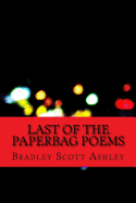 Last of the Paperbag Poems