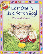 Last One in Is a Rotten Egg!: An Easter and Springtime Book for Kids