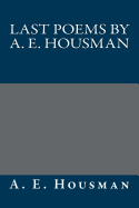 Last Poems by A. E. Housman