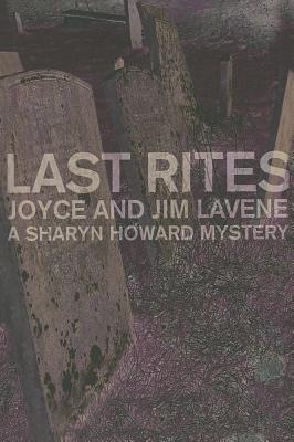Last Rites - Lavene, Joyce, and Lavene, Jim