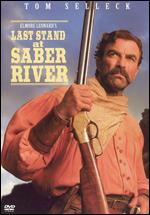 Last Stand at Saber River - Dick Lowry