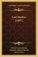 Last Studies (1897)