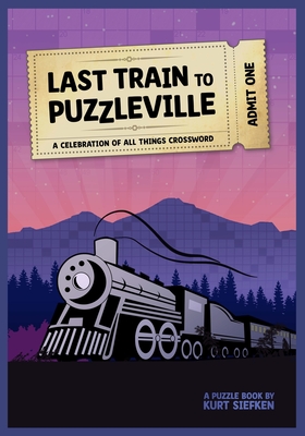 Last Train to Puzzleville - Siefken, Kurt