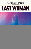 Last Woman: Stories