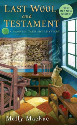 Last Wool and Testament - MacRae, Molly