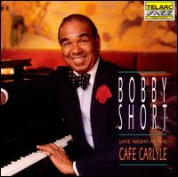 Late Night at the Cafe Carlyle - Bobby Short