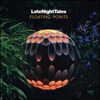 Late Night Tales - Floating Points
