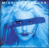 Late Nights Early Days - Missing Persons