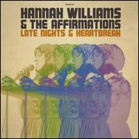 Late Nights & Heartbreak - Hannah Williams & the Affirmations
