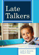 Late Talkers: Language Development, Interventions, and Outcomes