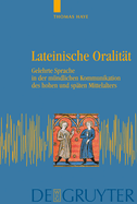 Lateinische Oralitat: Gelehrte Sprache in Der Mundlichen Kommunikation Des Hohen Und Spaten Mittelalters