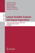 Latent Variable Analysis and Signal Separation: 14th International Conference, Lva/Ica 2018, Guildford, Uk, July 2-5, 2018, Proceedings