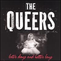 Later Days and Better Lays - The Queers