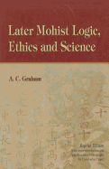 Later Mohist Logic, Ethics, and Science