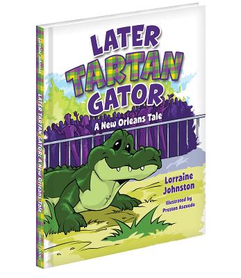 Later Tartan Gator: A New Orleans Tale - Johnston, Lorraine