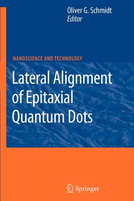 Lateral Alignment of Epitaxial Quantum Dots - Schmidt, Oliver G. (Editor)