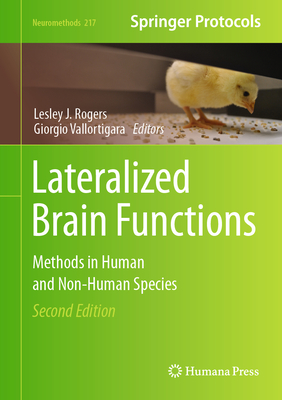 Lateralized Brain Functions: Methods in Human and Non-Human Species - Rogers, Lesley J (Editor), and Vallortigara, Giorgio (Editor)