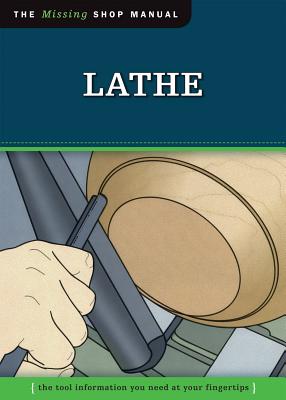 Lathe: The Tool Information You Need at Your Fingertips - Skills Institute Press