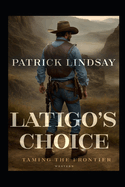 Latigo's Choice: Taming the Frontier