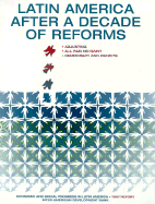 Latin America After a Decade of Reforms: Economic and Social Progress in Latin America: 1997 Report - Inter-American Development Bank, and Development Bank, Inter-American, Professor
