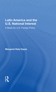 Latin America and the U.S. National Interest: A Basis for U.S. Foreign Policy