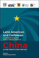 Latin American and Caribbean Overseas Foreign Direct Investment in China in the Twenty-First Century