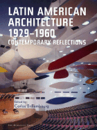 Latin American Architecture 1929-1960 - Riley, Terrence (Preface by), and Brillembourg, Carlos