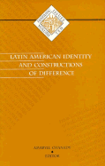 Latin American Identity and Constructions of Difference: Volume 10