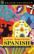 Latin American Spanish: A Complete Course for Beginners