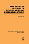 Latin American Theories of Development and Underdevelopment